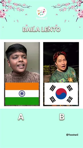 BAILA LENTO | India 🇮🇳 vs South Korea 🇰🇷 | Who Sang It Better? | Cover Battle | ToosharZ