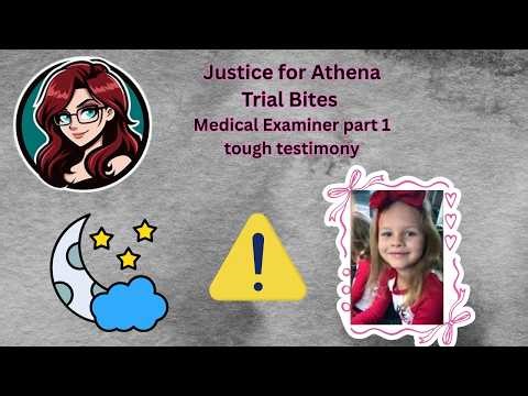 Justice for Athena- Medical Examiner part 1 (difficult testimony)