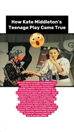 How Princess Catherine (Kate Middleton)’s Teenage Play Came True #katemidddleton #catherine #william