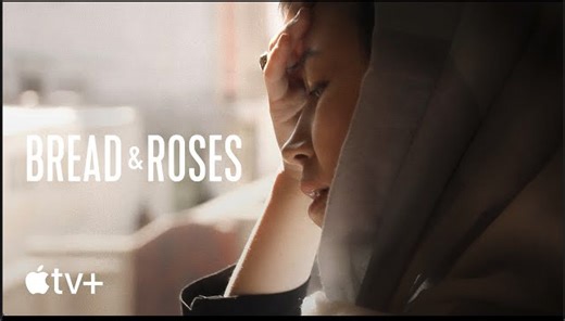 Bread & Roses | Official Trailer - Apple TV+