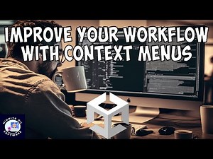 Unity Tips: Improve workflow with Context Menus