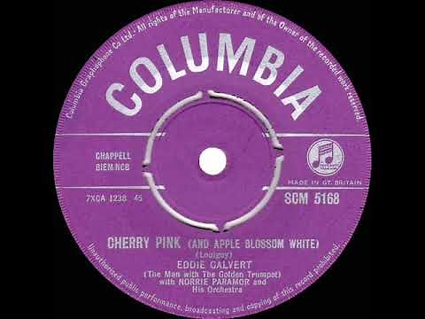 1955 Eddie Calvert - Cherry Pink And Apple Blossom White (#1 UK hit)
