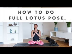 How To Do Full Lotus Pose - Padmasana | Lydia Lim Yoga