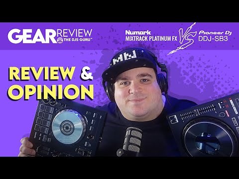Pro DJ Compares Numark Mixtrack Platinum FX Vs Pioneer DDJ-SB3 DJ Controller | Review and Opinion