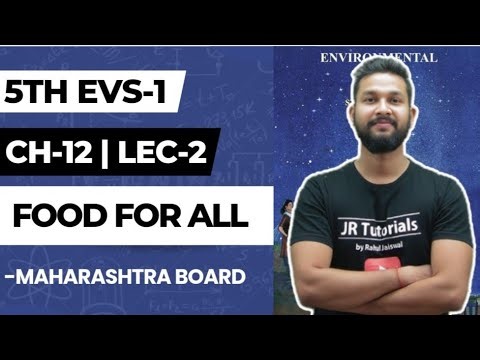 5th EVS-1 | Chapter 12 | Food for All | Lecture 2 | Maharashtra Board |