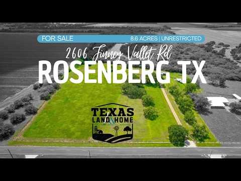 Land for Sale | 8.6 Acres in Rosenberg TX | Finney Vallet Rd