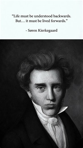 Kierkegaard’s Life Paradox: Look Back, Live Forward