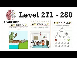 Brain Test Level 271 272 273 274 275 276 277 278 279 280 Walkthrough / Solution
