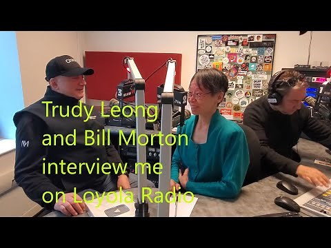 Trudy Leong and Bill Morton interview me at Loyola University Chicago Radio (June 1, 2025)