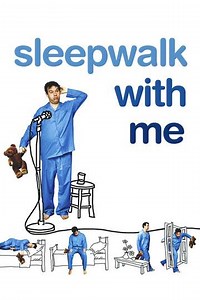 Sleepwalk with Me (2012) - Movie