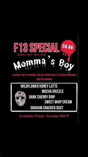 SCR3AM & SUGAR Coffee Co. on Instagram: "Happy Friday the 13th, horror fam!! 👻🌙🦇 Do you know what makes Friday the 13th EXTRA special? It’s Jason Voorhees’ birthday. 🎉🔪 Happy Birthday, Jason! Thanks for the iconic masks, messy camp scenes, and legendary horror moments. 🏕️🏒🩸 To celebrate, our Friday the 13th drink special is BACK for the weekend: 🩸 The Momma’s Boy 🩸 • Wildflower honey latte • @queencitycoffee espresso • Mocha drizzle • Whipped cream • Dark cherry drip • Graham cracker d