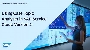 Using Case Topic Analyzer in SAP Service Cloud Version 2