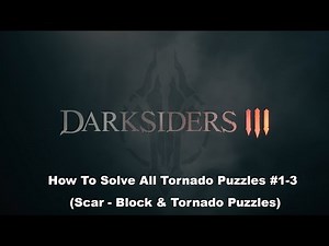 [PS4] Darksiders 3 - How To Solve All Tornado Puzzles #1-3 | (Scar - Block & Tornado Puzzles)