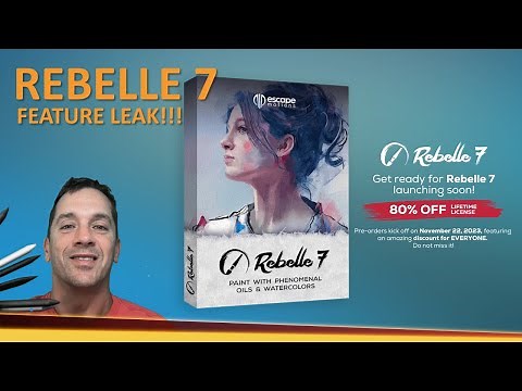 Rebelle 7 FEATURE LEAK!!! Check out what's NEW in the most ADVANCED painting software in the WORLD