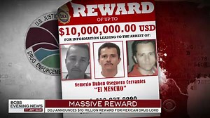 The Department of Justice has offered a $10 million reward for the suspected drug lord known as "El Mencho." He is said to be behind a spike in deadly violence in Mexico while funneling cocaine and meth into the U.S. | CBS Evening News