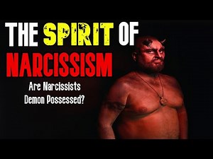 Narcissists - A Case Of Demonic Possession