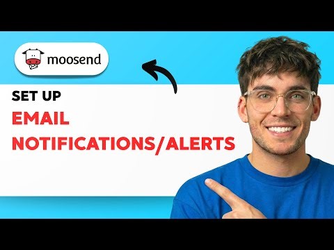 How to Set up Email Notifications/Alerts in Moosend [2026 Full Guide]