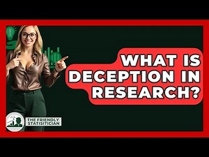 What Is Deception In Research? - The Friendly Statistician