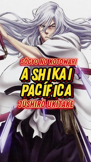 Explorando a Bankai e Shikai de Jushiro Ukitake em Bleach
