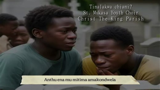 Tinalakwa Chiani by St Mukusa Youth Choir