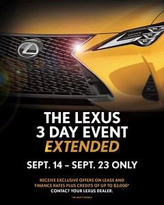 6.3K views · 39 reactions | Discover the Lexus 3 Day Event - Extended. Contact your Lexus Dealer to book an appointment from September 14 - 23 to unlock exceptional offers on select models. | Lexus Canada | Facebook