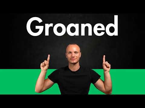 How to Pronounce GROANED (Correctly)