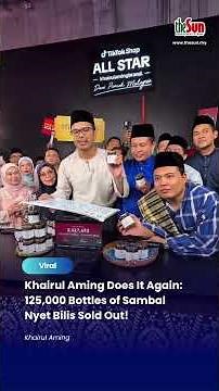 Khairul Aming Does It Again: 125,000 Bottles of Sambal Nyet Bilis Sold Out!