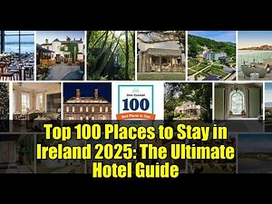 Top 100 Places to Stay in Ireland 2025: The Ultimate Hotel Guide