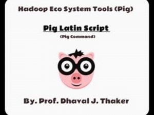 Tutorial 11: Pig Latin Script (Pig Command) Load, PigStorage and Dump used in 4 Ways