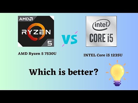AMD Ryzen 5 7530U vs INTEL Core i5 1235U: Which is the Right Processor for You?