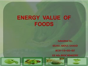 ENERGY VALUE OF FOODS - SlideServe