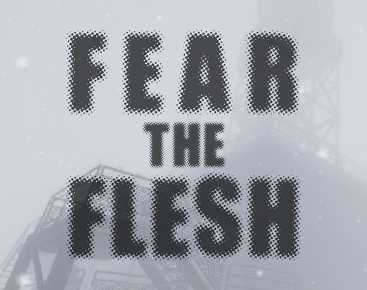 Fear the Flesh by Brogrammist, SirMishMash, MFukuzawa