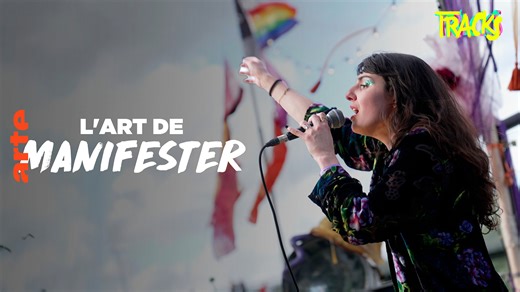 Tracks - L'art de manifester - Regarder l’émission complète