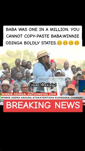 BABA WAS ONE IN A MILLION. YOU CANNOT COPY-PASTE BABA:WINNIE ODINGA BOLDLY STATES.🥴🥴🥴🥴