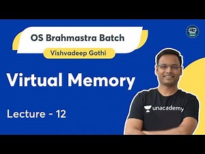 Virtual Memory | Lecture 12 | OS Brahmastra Batch | Vishvadeep Gothi