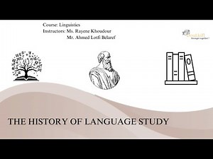 The History of Language Study: The Traditional Approaches to Language Study Vs. Modern Linguistics