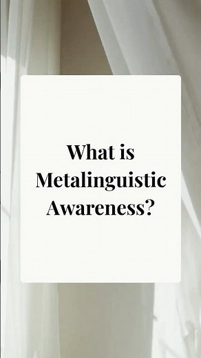 What is Metalinguistic Awareness?