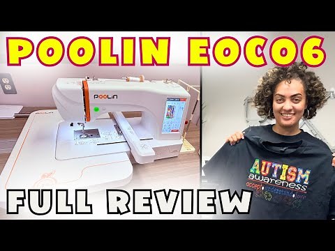 POOLIN EOC06 FULL REVIEW | +Everything I use with this Embroidery Machine!