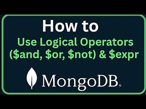 How to Use Logical Operators ($and, $or, $not) & $expr in MongoDB