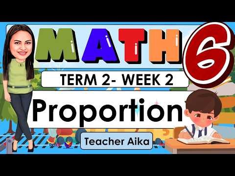 MATH 6 WEEK 1 TERM 2 Week 2 - Proportion