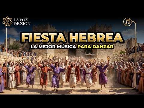 🎵 40 Minutos de Fiesta y Gozo desde Israel 🇮🇱 (MÚSICA HEBREA PARA DANZAR)