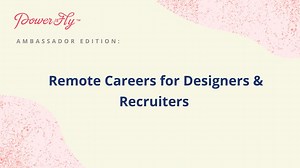 Remote Careers for Designers & Recruiters