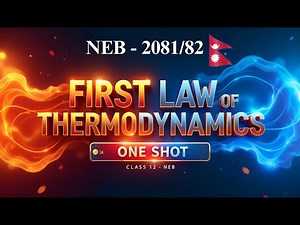 First Law of Thermodynamics ( One Shot ) In Nepali || Class 12 Physics || NEB