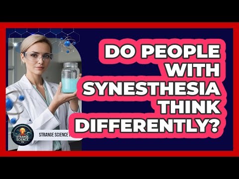 Do People With Synesthesia Think Differently?