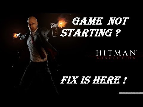 Hitman Absolution not starting fix