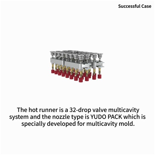 [Successful Case_Cap] The hot runner is a 32-drop valve multicavity system and the nozzle type is YUDO PACK which is specially developed for multicavity mold. The manifold is designed evenly and symmetrically with multi-level flow channel to ensure the flow balance. Explore more information about YUDO PACK through the YUDO's website. www.yudo.com - Specialized Gate Design - Easy to Maintain - Improved Durability Solution - Rapid Color Change Solution - Containers - Caps & Closures - Cosmetics -