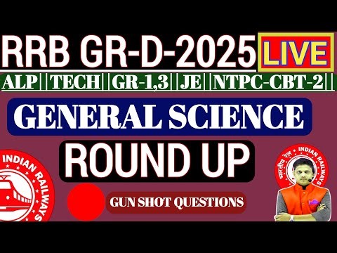 RRB GR-D🔴GENERAL SCIENCE ROUNDUP MOST EXPECTED QUESTIONS💥 LIVE GUNSHOT QUESTIONS WITH EXPLANATION