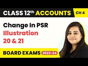 Class 12 Accounts Chapter 4 | Change in Profit Sharing Ratio - Illustration 20 & 21 (2022-23)