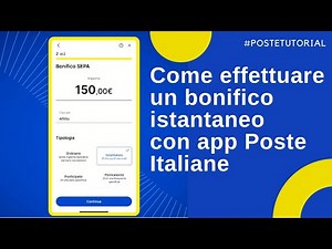 Tutorial: Come effettuare un bonifico istantaneo con l'app Poste Italiane