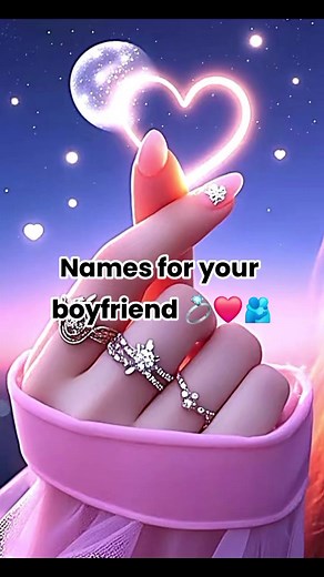 Names for Your Boyfriend: 3 Romantic Nicknames